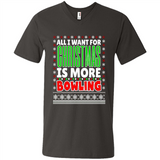 All I Want For Christmas Is More Bowling Christmas - Men's V-Neck
