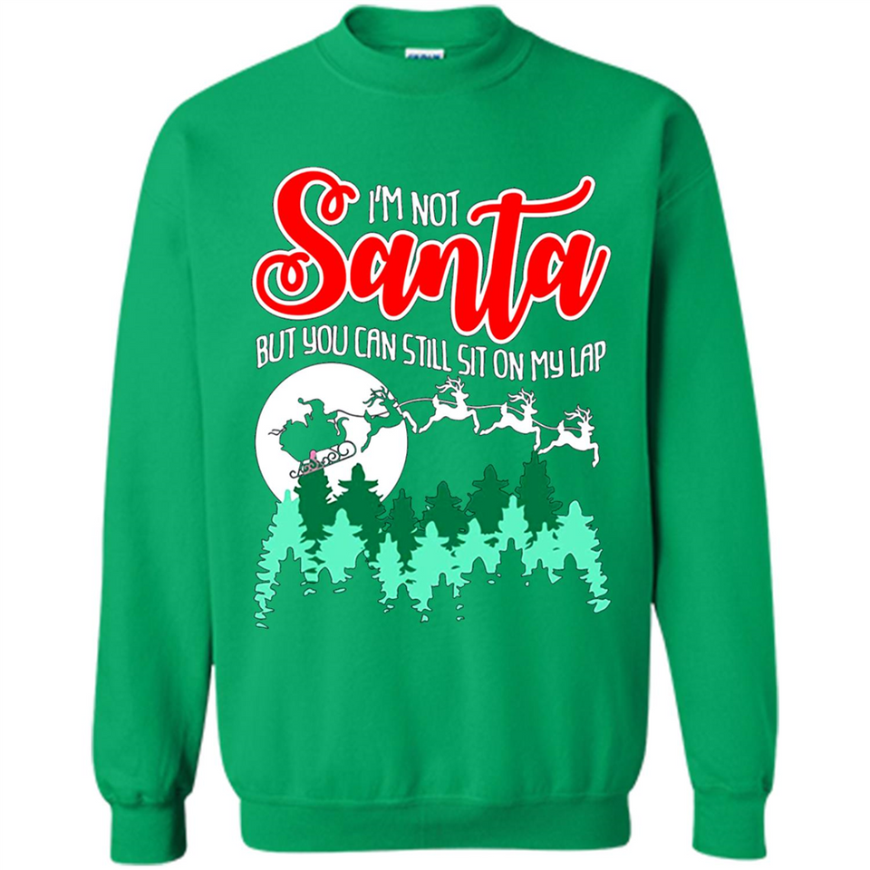 I'm Not Santa But You Can Sit On My Lap Christmas