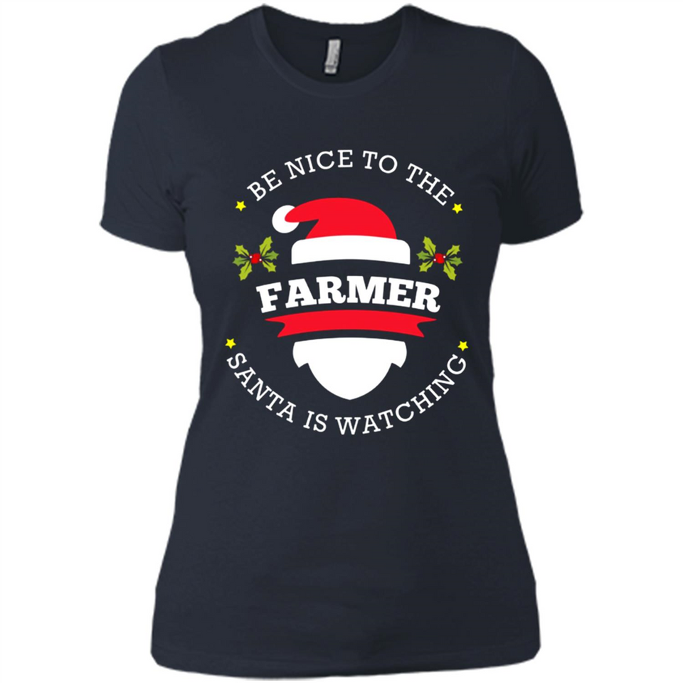 Be Nice to Farmer Santa Watching Christmas 1 - Ladies' Boyfriend T-Shirt