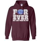 Tennessee Titans Forever For ever not just when we win - Hoodie