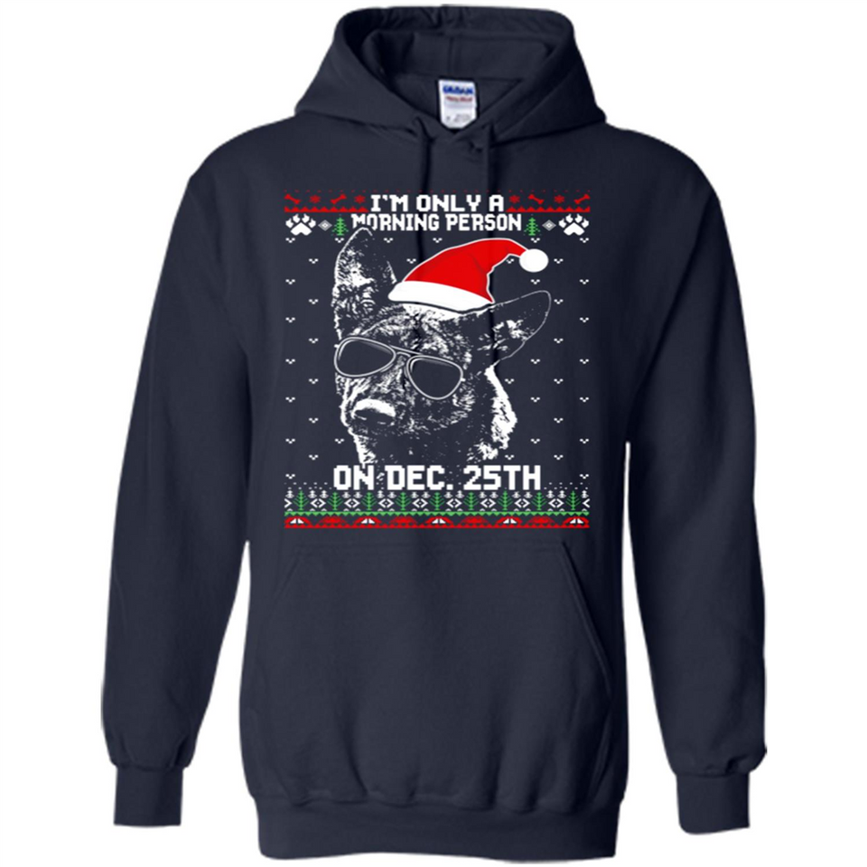 Morning Person Dutch Shepherd Funny Xmas - Hoodie