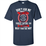 Don't Ask Me Why I'm A Toronto Raptors Fan Ask Yourself