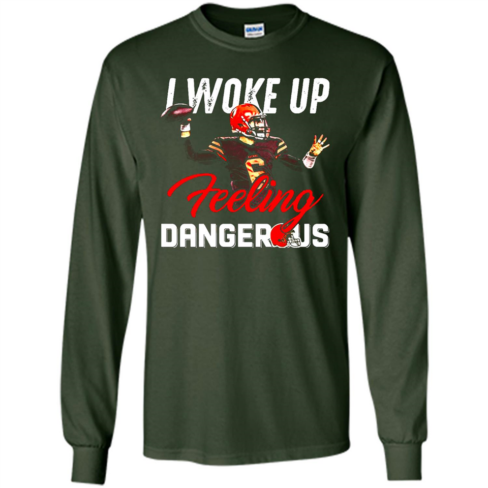 I woke up feeling dangerous - Long Sleeve T-Shirt