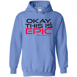 Okay, This is Epic' Ben Shapiro Quote - Hoodie