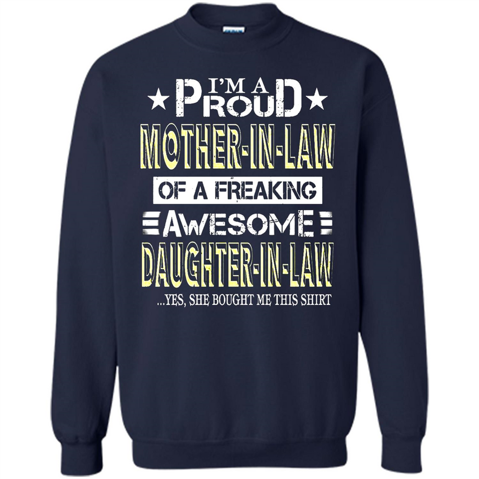 I'm A Proud Mother In Law Of A Freaking Awesome Daughter - Sweatshirt