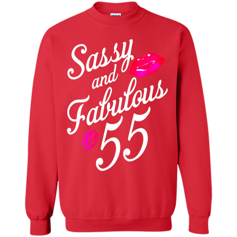 Sassy and Fabulous at 55 - 55th Birthday - Sweatshirt