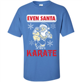 Even Santa Does Karate - Funny Karate - Shirt