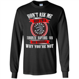 Don't Ask Me Why I'm A Toronto Raptors Fan Ask Yourself