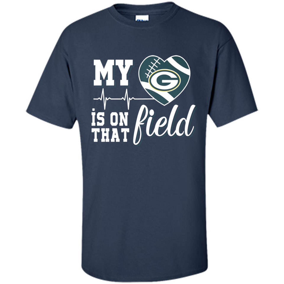Green Bay Packers Football My Heart is on that Field - Shirt