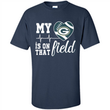 Green Bay Packers Football My Heart is on that Field - Shirt