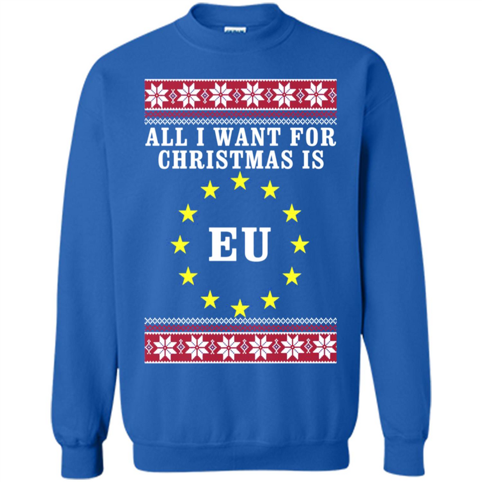 All I want for Christmas is EU ugly - Sweatshirt