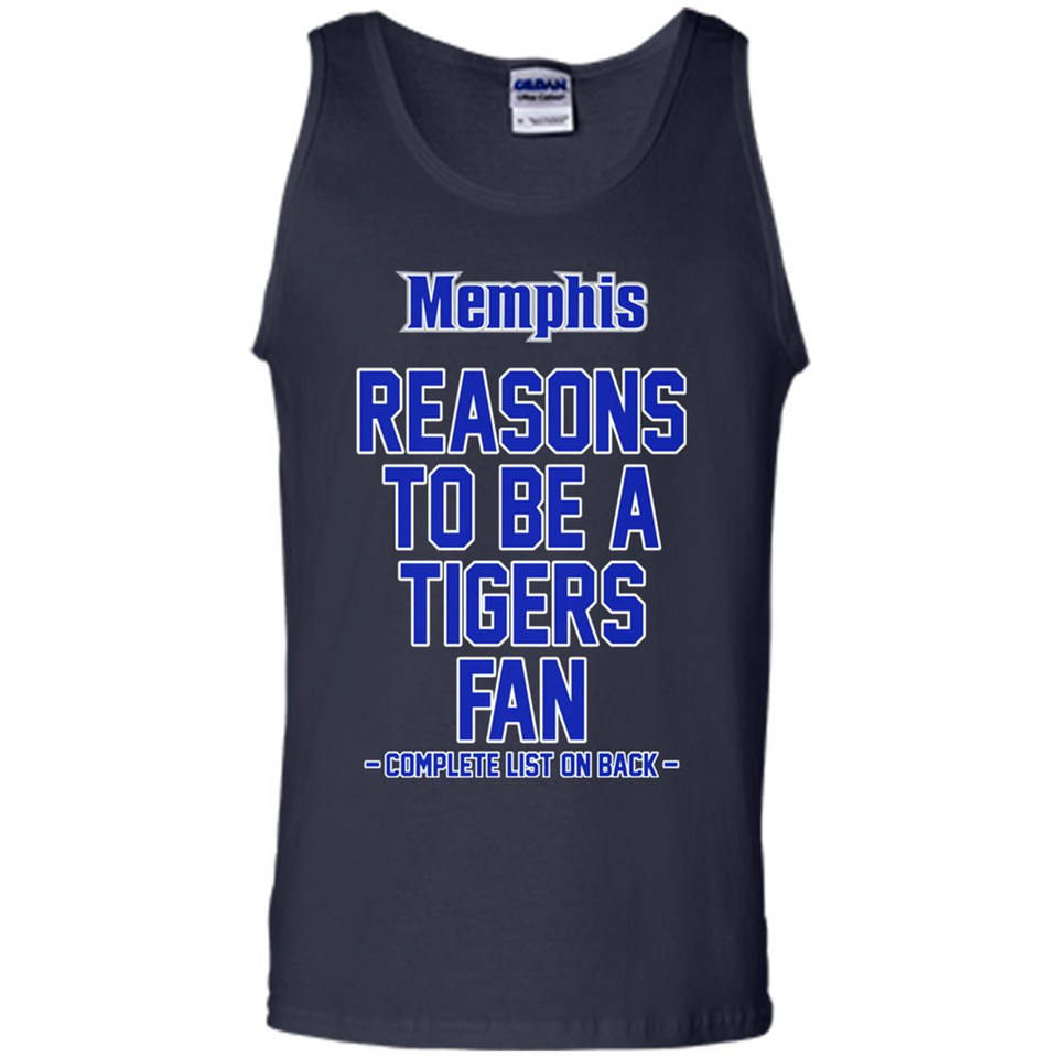 Reasons to be a Memphis Tigers Fan Complete List on Back - Tank Top