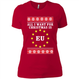 All I want for Christmas is EU ugly - Ladies' Boyfriend T-Shirt