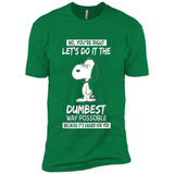 Snoopy Let's Do It The Dumbest Way Possible