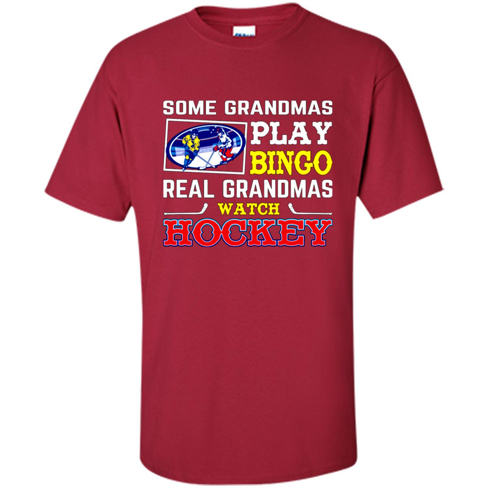 Some Grandmas Play Bingo Real Grandmas Watch Hockey