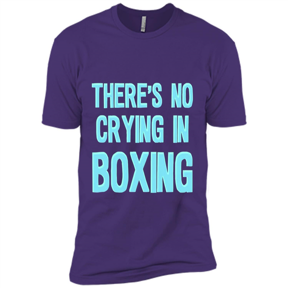 There's no crying in boxing - Premium Short Sleeve T-Shirt