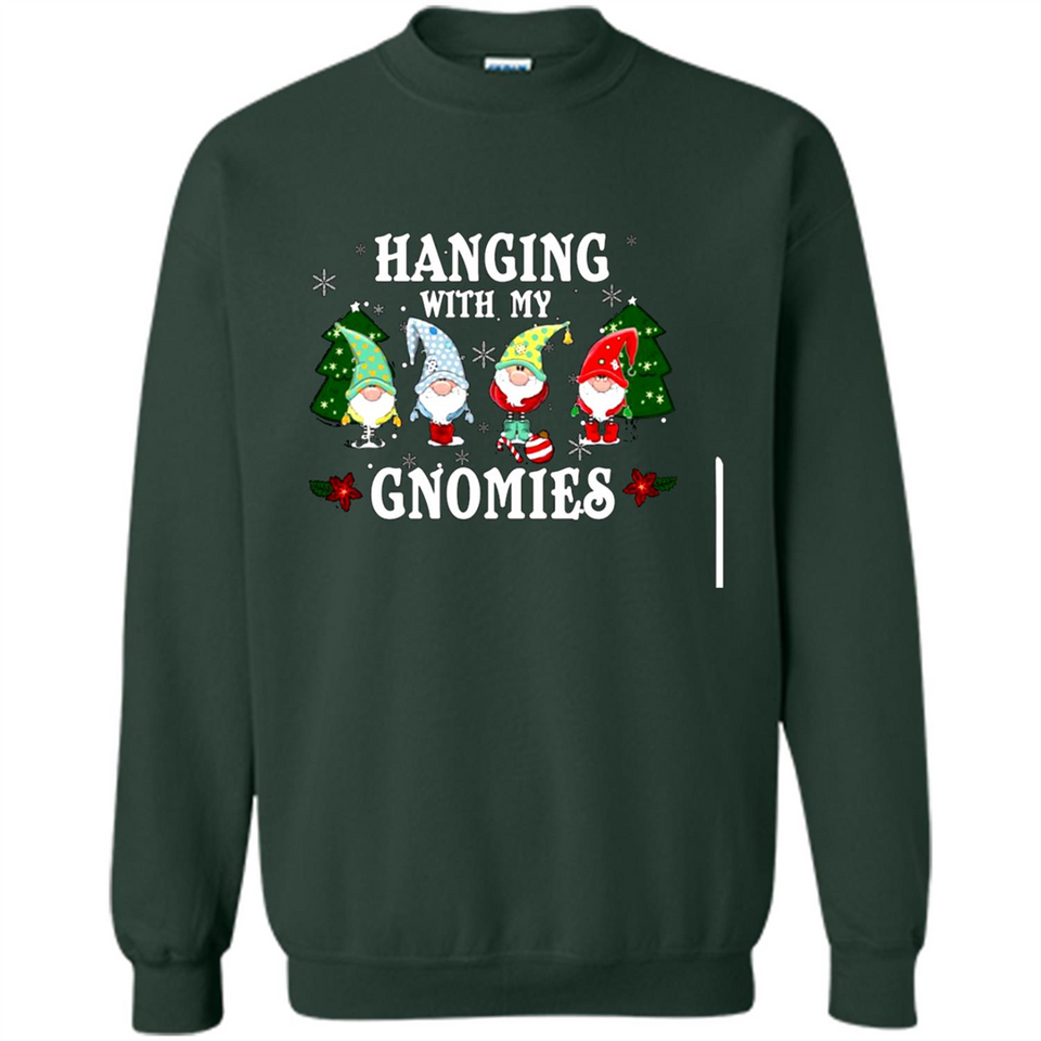 Christmas Garden Gnome Hanging With My Gnomies - Sweatshirt