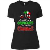 Drink Up Grinches It_s Fucking Christmas Funny Sweatshirt - Ladies' Boyfriend T-Shirt