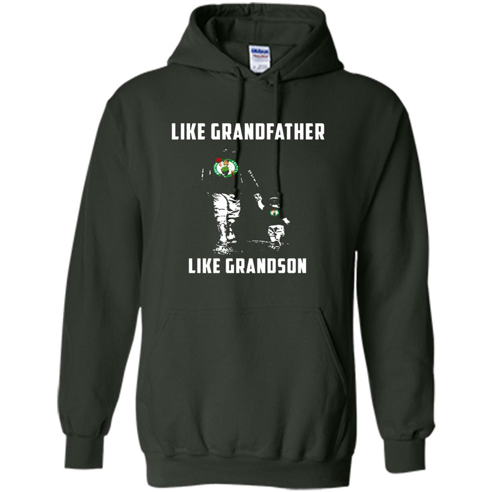 Boston Celtics Like GrandFather Like GrandSon - Hoodie