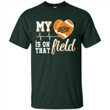 Oklahoma State Cowboys Football My Heart is on that Field - Shirt