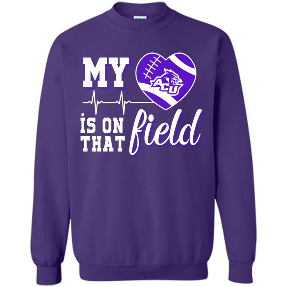 Abilene Christian Wildcats Football My Heart is on that Field - Sweatshirt