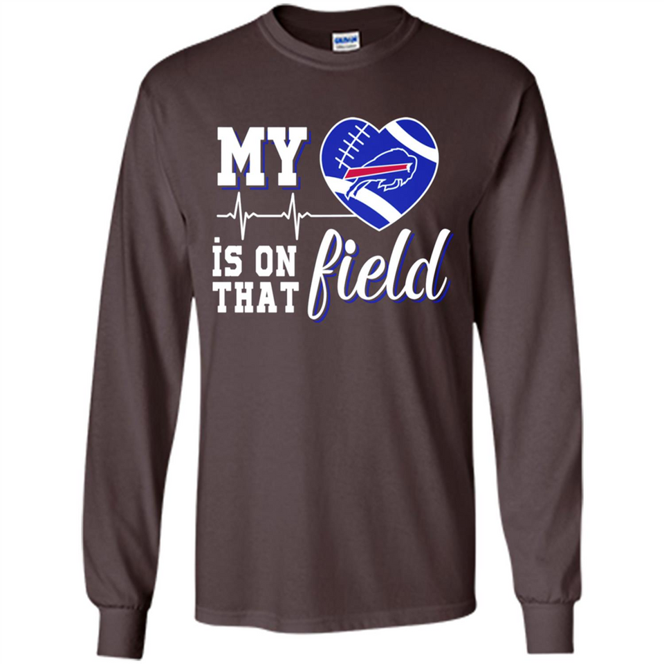 Buffalo Bills Football My Heart is on that Field - Long Sleeve T-Shirt