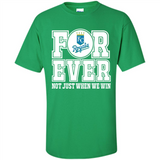 Kansas City Royals Forever For ever not just when we win - Shirt