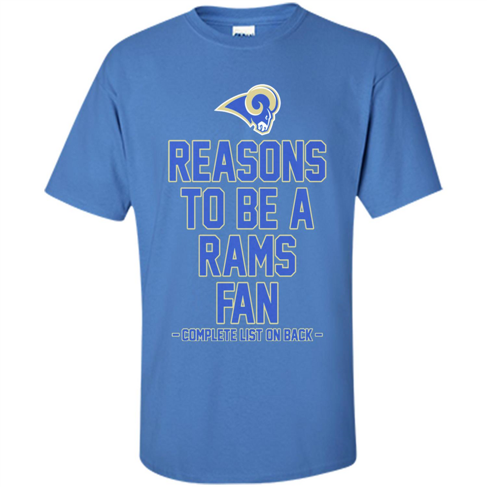 Reasons to be a Los Angeles Rams Fan Complete List on Back - Shirt