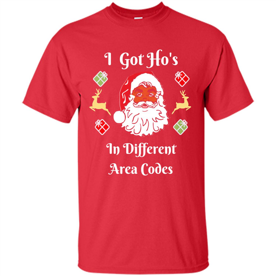 I Got Ho's Santa Christmas - Shirt