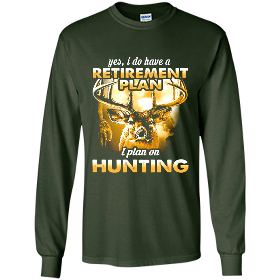 Yes I Do Have A Retirement Plan I Plan On Hunting Christmas PINGPONG
