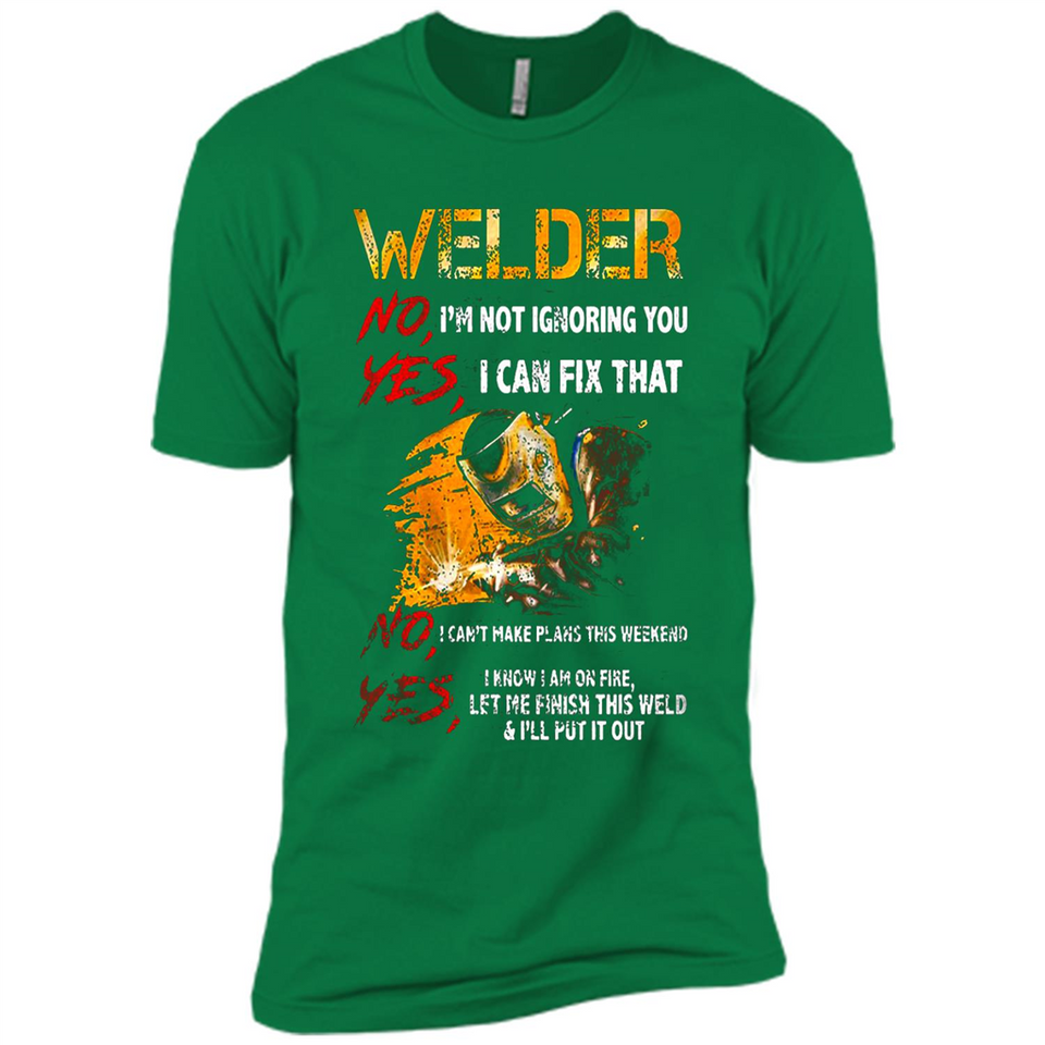 Know I'm on fire let me finish this weld shirt Sweatshirt - Premium Short Sleeve T-Shirt