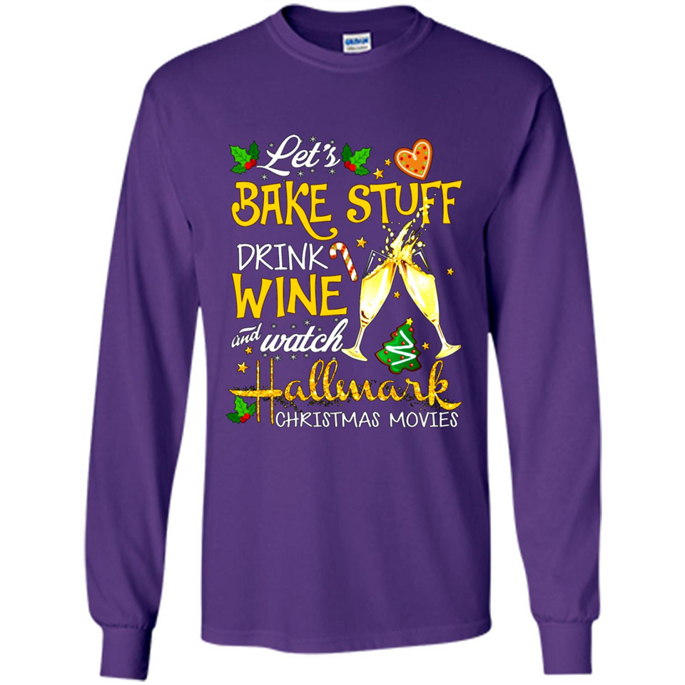 Let’s Bake Stuff Drink And Watch Hallmark Christmas Movies Sweatshirt PINGPONG