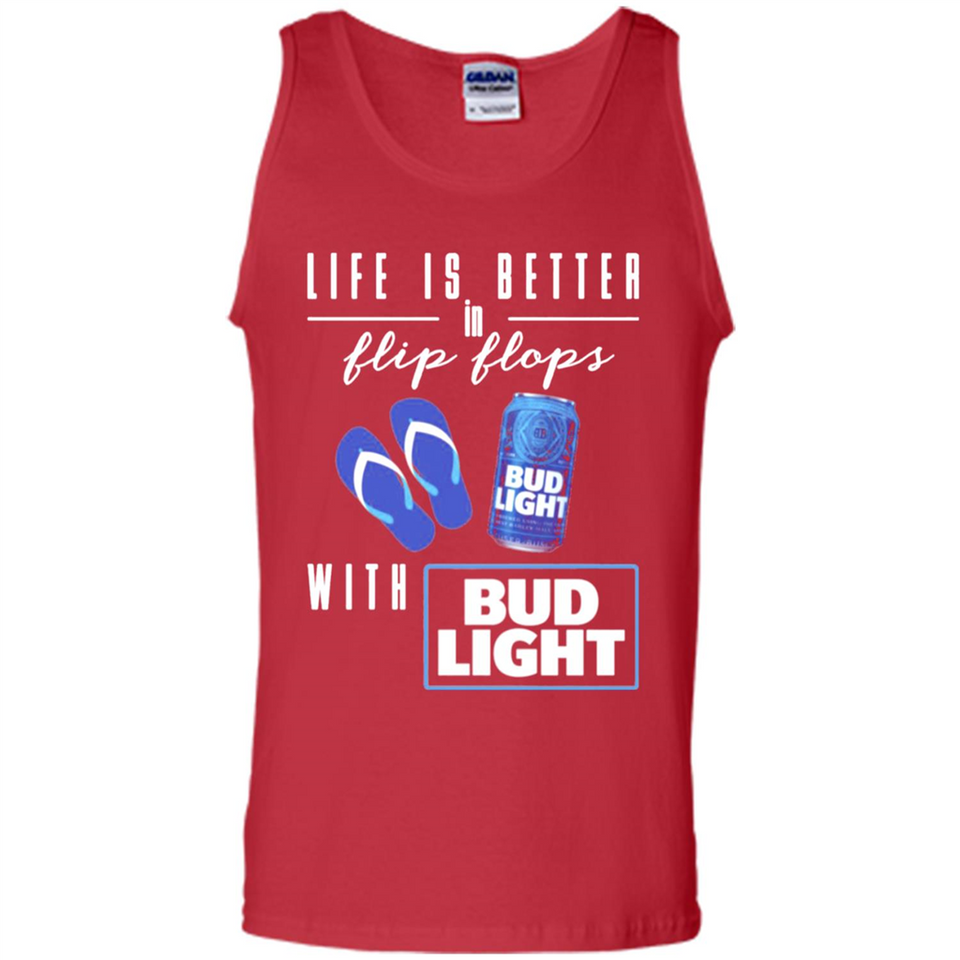 LIFE IS BETTER IN FLIP FLOPS WITH BUD LIGHT