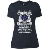 I Am A Cowboys Girl I Was Born In December With My Heart On My Sleeve A Fire In My Soul And A Mouth I Can’t Control - Ladies' Boyfriend T-Shirt