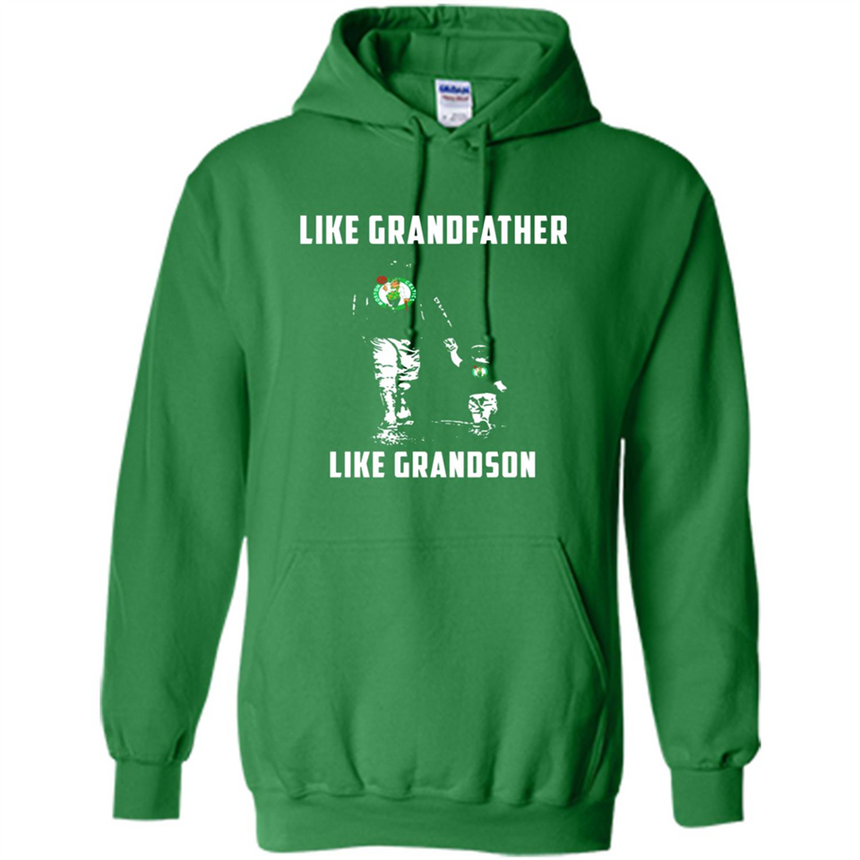 Boston Celtics Like GrandFather Like GrandSon - Hoodie