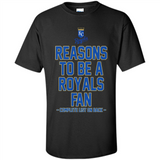 Reasons to be a Kansas City Royals Fan Complete List on Back - Shirt