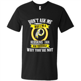 Don't Ask Me Why I'm A Washington Redskins Fan Ask Yourself