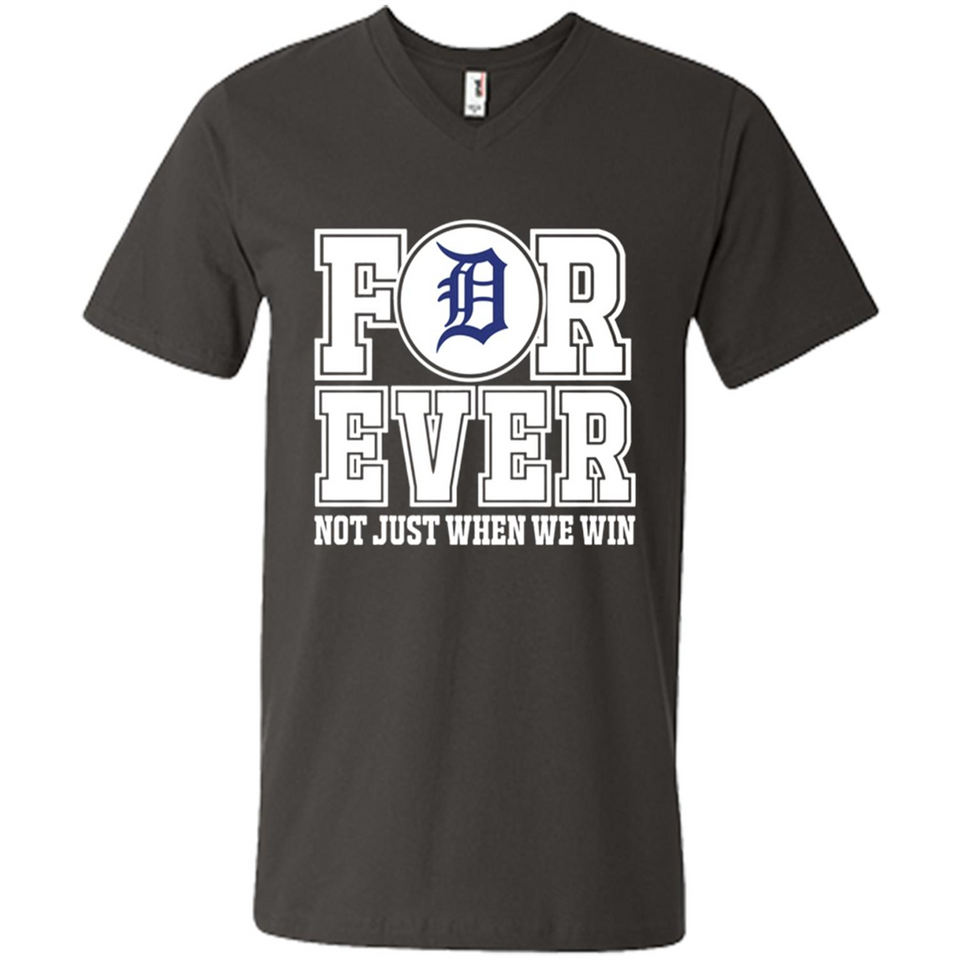 Detroit Tigers Forever For ever not just when we win - Men's V-Neck