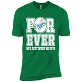 Los Angeles Dodgers Forever For ever not just when we win - Premium Short Sleeve T-Shirt