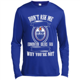 Don't Ask Me Why I'm A Edmonton Oilers Fan Ask Yourself