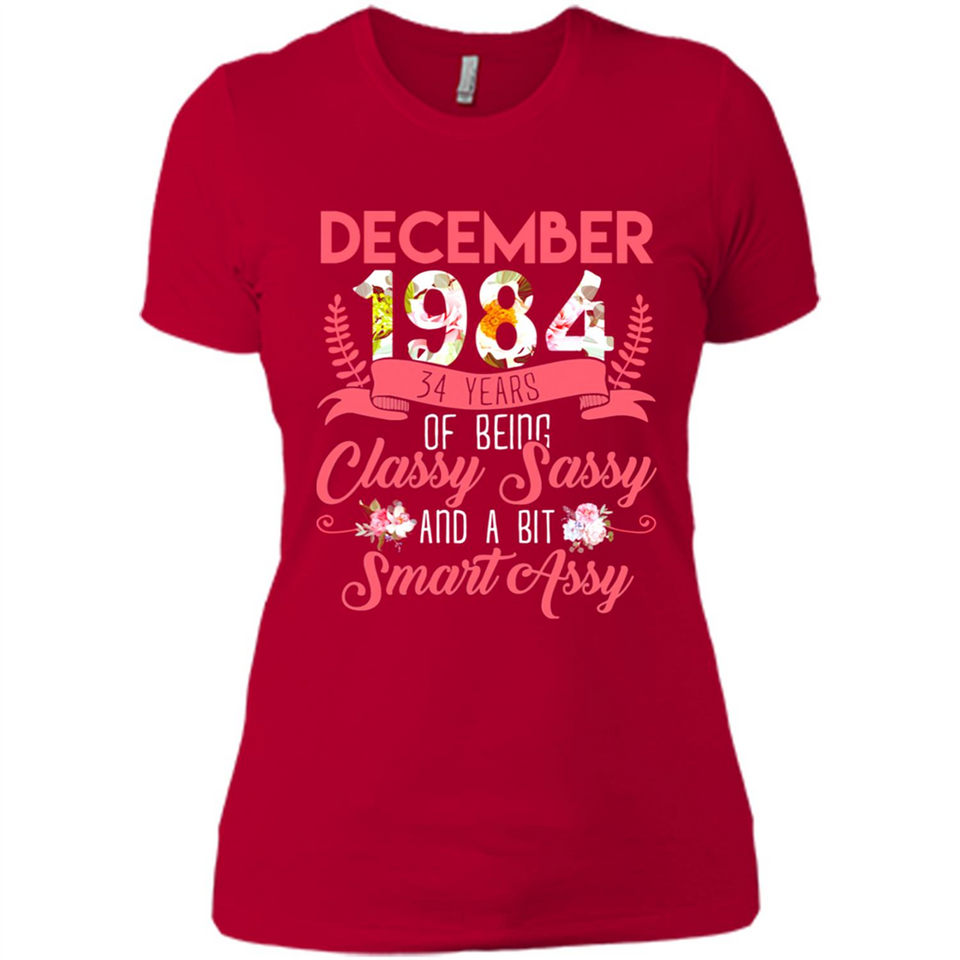 December 1984 34 Years Of Being Classy Sassy - Ladies' Boyfriend T-Shirt