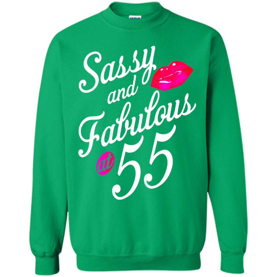 Sassy and Fabulous at 55 - 55th Birthday - Sweatshirt