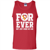 Pittsburgh Penguins Forever For ever not just when we win - Tank Top