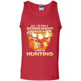 Yes I Do Have A Retirement Plan I Plan On Hunting Christmas PINGPONG