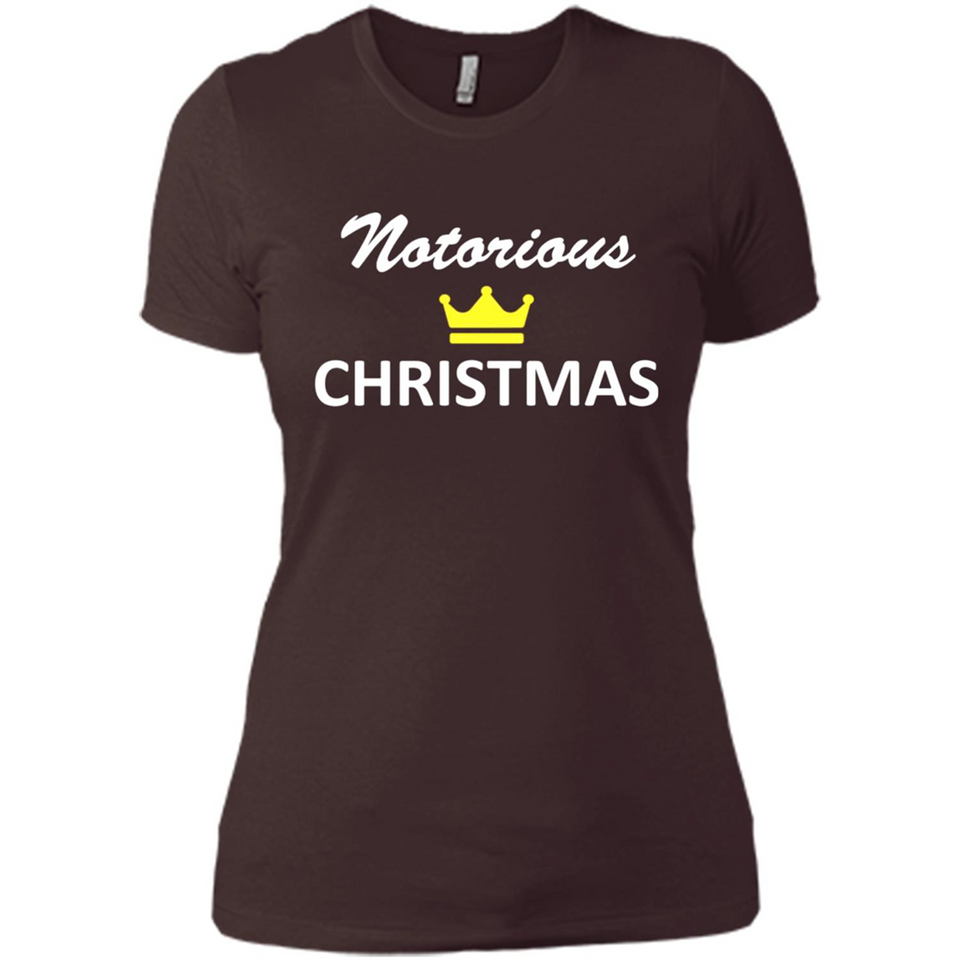 Notorious Christmas - Funny Ls - Ladies' Boyfriend T-Shirt