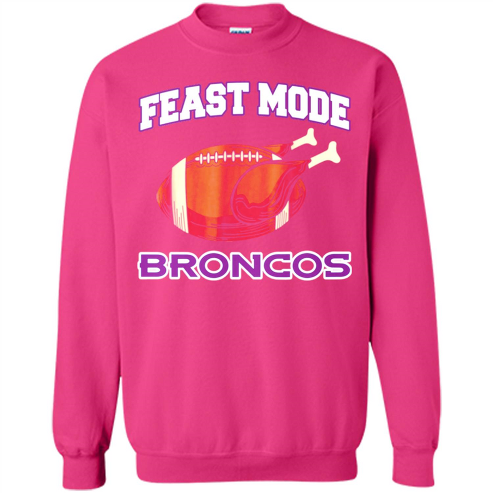 Feast Mode Broncos Shirt - Denver Turkey Thanksgiving