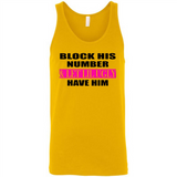 Block his number & let lil ugly have him - Canvas Unisex Tank