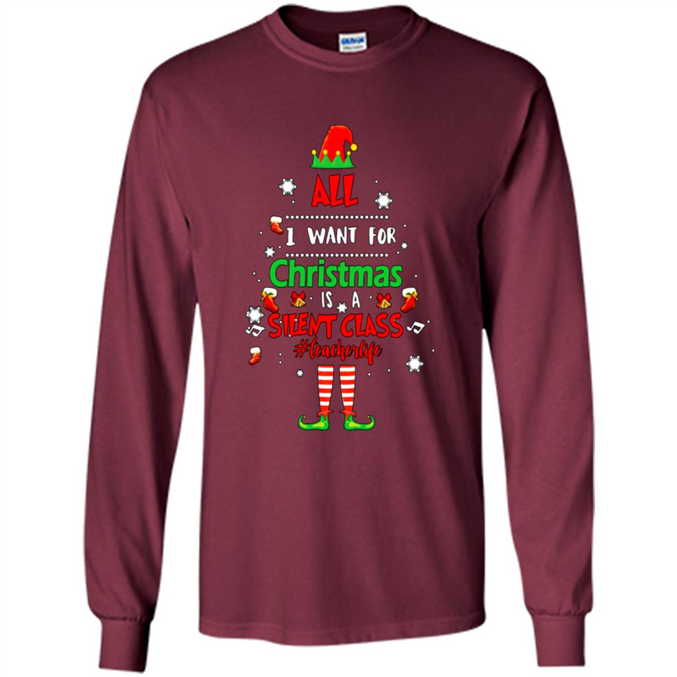 Teacher Sweashirt - All I Want For Christmas is Silent Class