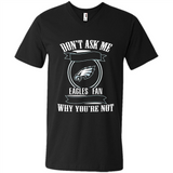 Don't Ask Me Why I'm A Philadelphia Eagles Fan Ask Yourself