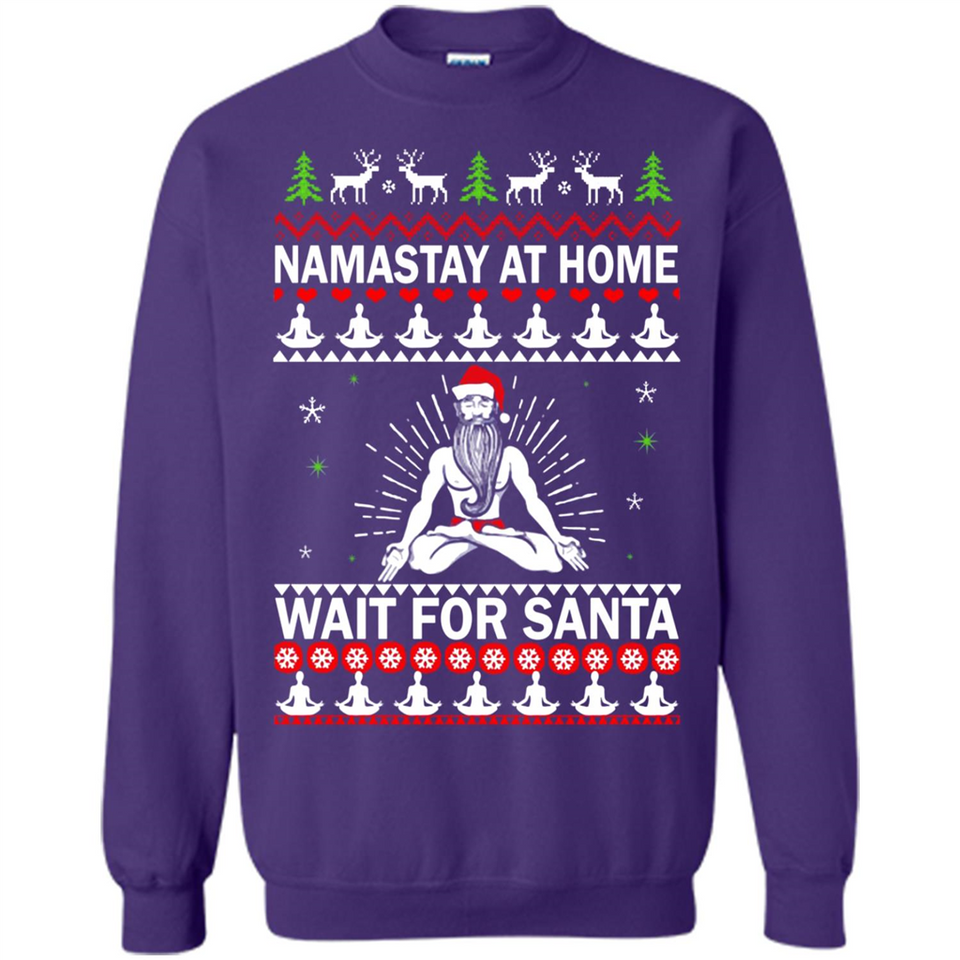 Namastay at home and wait for Santa Christmas - Sweatshirt